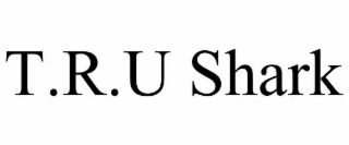 t.r.u shark