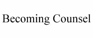 becoming counsel