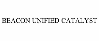 beacon unified catalyst