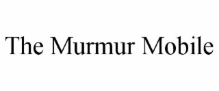 the murmur mobile
