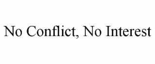 no conflict, no interest