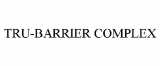 tru-barrier complex