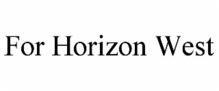 for horizon west