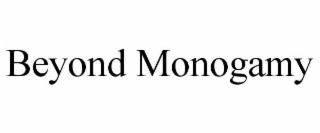 beyond monogamy
