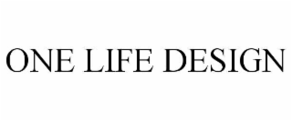 one life design