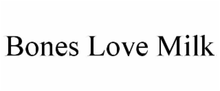 bones love milk