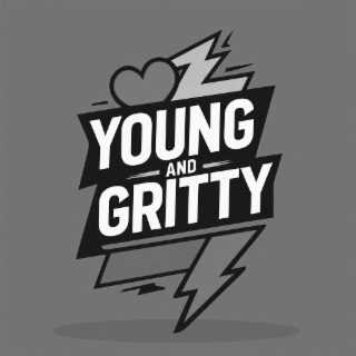 young and gritty