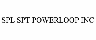 spl spt powerloop inc