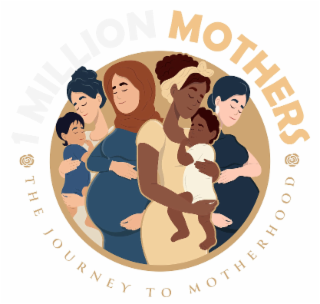 1 million  mothers the journey to motherhood