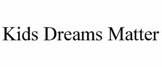 kids dreams matter
