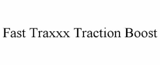 fast traxxx traction boost