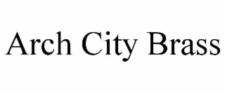 arch city brass