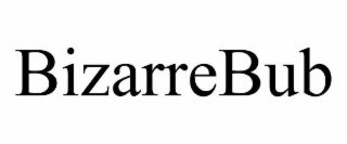 bizarrebub