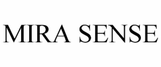 mira sense