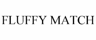 fluffy match