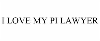 i love my pi lawyer