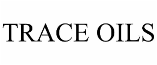 trace oils