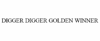 digger digger golden winner