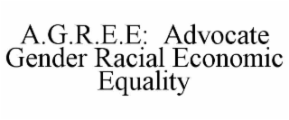 a.g.r.e.e:  advocate gender racial economic equality