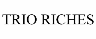 trio riches