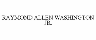 raymond allen washington jr.