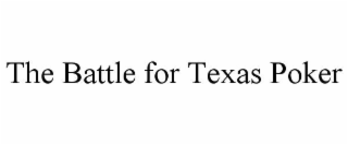 the battle for texas poker