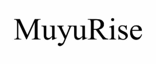 muyurise