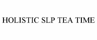 holistic slp tea time