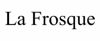 la frosque
