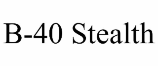 b-40 stealth