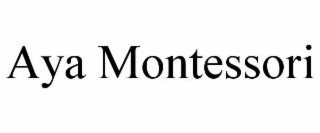 aya montessori