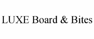 luxe board & bites