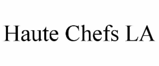 haute chefs la