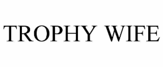 trophy wife
