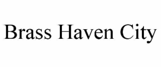brass haven city