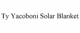 ty yacoboni solar blanket