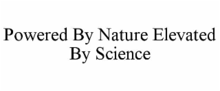 powered by nature elevated by science