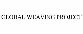 global weaving project
