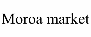 moroa market