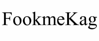 fookmekag