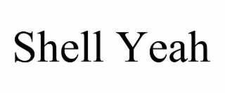 shell yeah