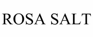 rosa salt
