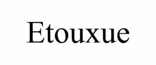 etouxue