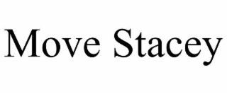 move stacey
