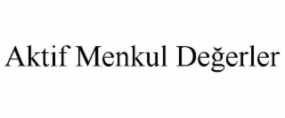 aktif menkul deĞerler