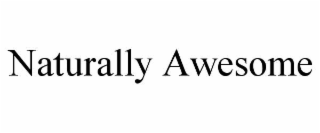naturally awesome