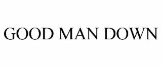 good man down