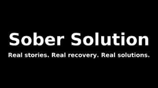 sober solution. real stories. real recovery. real solutions.