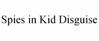 spies in kid disguise