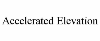 accelerated elevation